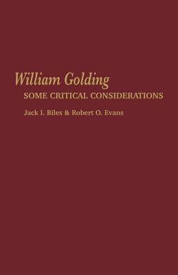 William Golding: Some Critical Considerations Paperback University Press of Kentucky