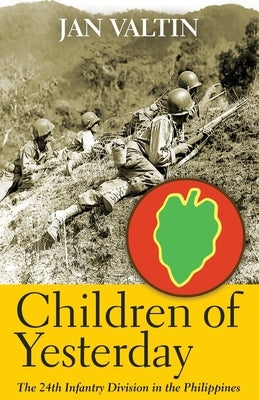 Children of Yesterday: The 24th Infantry Division in the Philippines Orchard Innovations