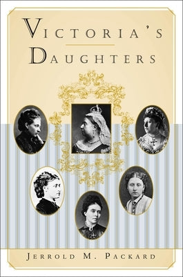 Victoria's Daughters Paperback St. Martin's Griffin