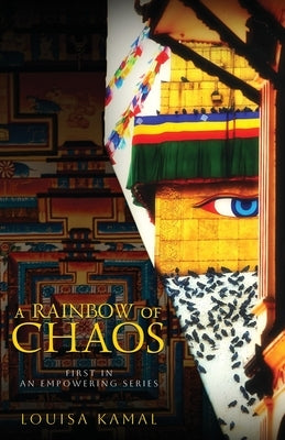 A Rainbow of Chaos: A Year of Love & Lockdown in Nepal Paperback Atmosphere Press