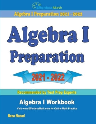 Algebra I Preparation: Student Workbook Paperback Effortless Math Education