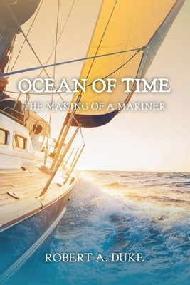 Ocean of Time: The Making of a Mariner Paperback Sidekick Press