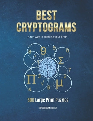 Best Cryptograms: Cryptograms Puzzle, Cryptoquote Puzzles, Cryptograms Books, Cryptograms Puzzle Books by Genesis, Cryptogram