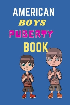 American Boys Puberty Book: American Boys Puberty Book Paperback Independently Published