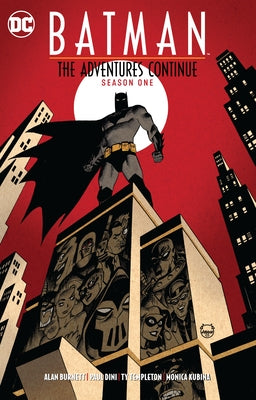 Batman: The Adventures Continue Season One by Dini, Paul
