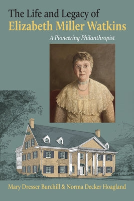The Life and Legacy of Elizabeth Miller Watkins: A Pioneering Philanthropist Paperback University Press of Kansas