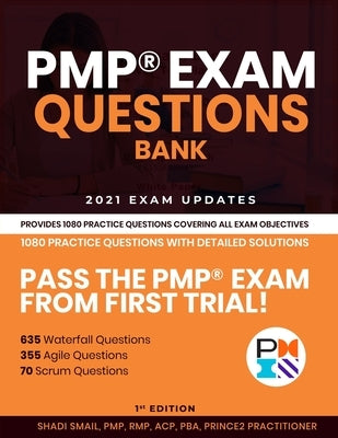 PMP(R) Exam Questions Bank: Provides 1080 practice questions covering all exam objectives Paperback Independently Published