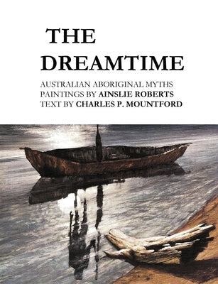 The Dreamtime: Australian Aboriginal Myths Paperback ETT Imprint