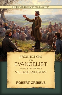 Recollections of an Evangelist Paperback Walking Together Press