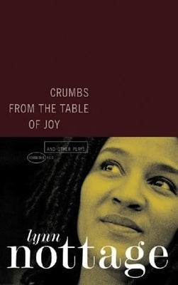 Crumbs from the Table of Joy and Other Plays Paperback Theatre Communications Group