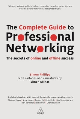 The Complete Guide to Professional Networking: The Secrets of Online and Offline Success Paperback Kogan Page