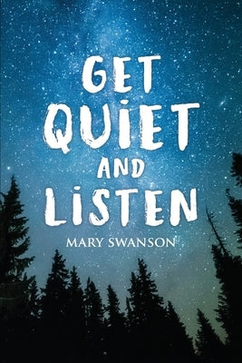 Get Quiet and Listen Paperback Rosedog Books