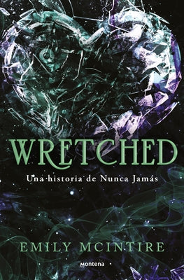 Wretched. Una Historia de Nunca Jamás / Wretched. a Never After Novel by McIntire, Emily
