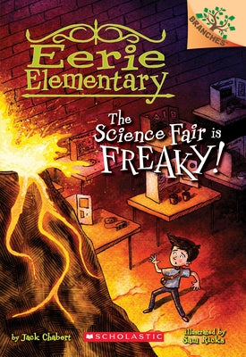 The Science Fair Is Freaky! a Branches Book (Eerie Elementary #4): Volume 4 Paperback Scholastic Inc.