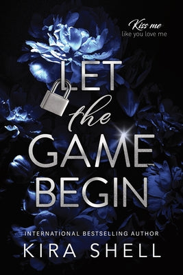 Let the Game Begin by Shell, Kira