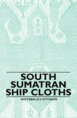 South Sumatran Ship Cloths Paperback Fabri Press