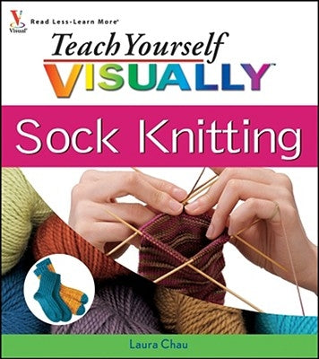 Teach Yourself VISUALLY Sock Knitting Paperback Visual