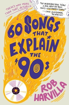 60 Songs That Explain the '90s Paperback Twelve