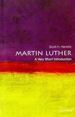 Martin Luther: A Very Short Introduction Paperback Oxford University Press, USA