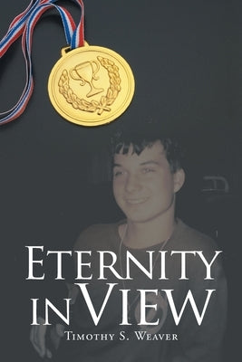 Eternity In View Paperback Christian Faith Publishing, Inc