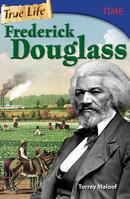 True Life: Frederick Douglass Paperback Teacher Created Materials