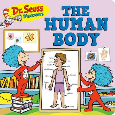 Dr. Seuss Discovers: The Human Body Board Book Random House Books for Young Readers