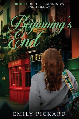 Beginning's End by Pickard, Emily