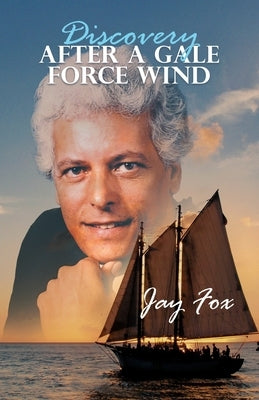 Discovery After A Gale Force Wind Paperback 2020 Literary Group LLC