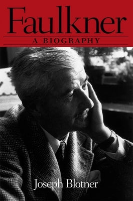 Faulkner: A Biography Paperback University Press of Mississippi