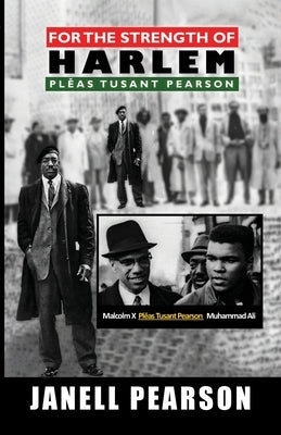 For the Strength of Harlem-Plĕas Tusant Pearson Paperback Strength Point Publishing Inc.