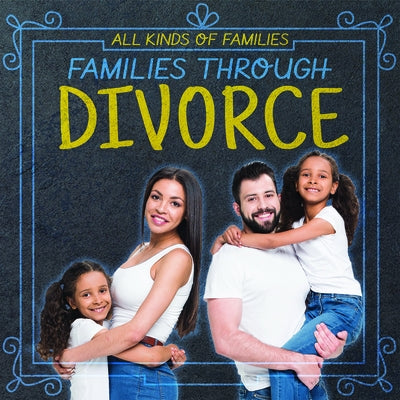 Families Through Divorce Paperback PowerKids Press