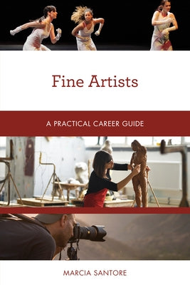 Fine Artists: A Practical Career Guide Paperback Rowman & Littlefield Publishers