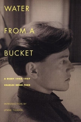 Water from a Bucket: A Diary 1948-1957 Paperback Turtle Point Press