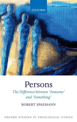 Persons: The Difference Between `Someone' and `Something' Paperback Oxford University Press, USA