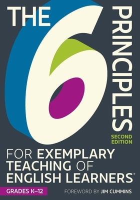 The 6 Principles for Exemplary Teaching of English Learners: Grades K-12, Second Edition Paperback Tesol Press