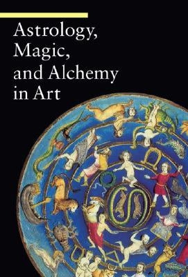 Astrology, Magic, and Alchemy in Art J. Paul Getty Museum