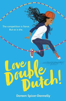 Love Double Dutch! by Spicer-Dannelly, Doreen