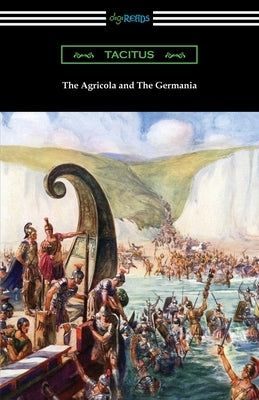 The Agricola and The Germania Paperback Digireads.com