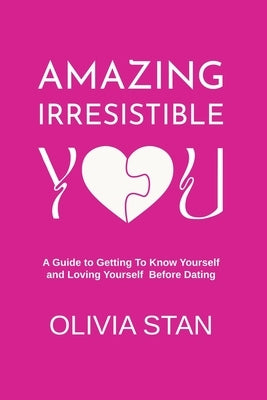 Amazing Irresistible You Paperback Olivia Stan