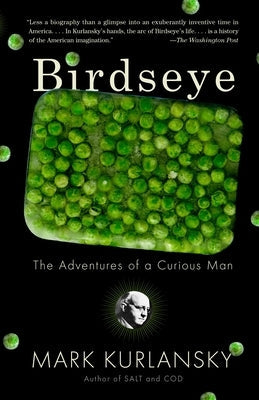 Birdseye: The Adventures of a Curious Man Paperback Anchor Books