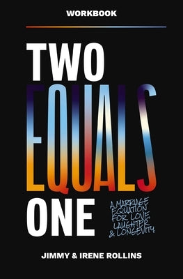 Two Equals One Workbook: A Marriage Equation for Love, Laughter, and Longevity Paperback Thomas Nelson
