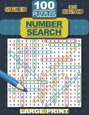 100 Number Search Puzzles: Number Search Puzzle Book for Adults, Teens and Seniors, Large Print-Edition, with Solutions, Vol 02 (Search and Find) by Entertainment, Roxivu