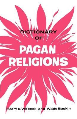 Dictionary of Pagan Religions by Wedeck, Harry - NJ Corrections Bookstore