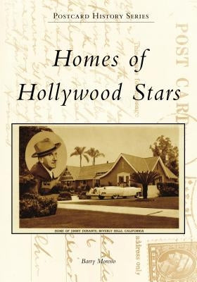 Homes of Hollywood Stars Paperback Arcadia Publishing (SC)
