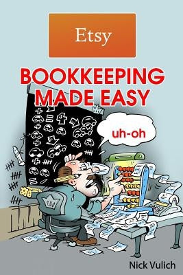 Etsy Bookkeeping Made Easy Paperback Createspace Independent Publishing Platform