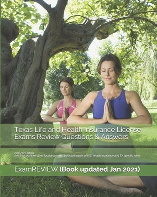 Texas Life and Health Insurance License Exams Review Questions & Answers 2016/17 Edition: Self-Practice Exercises focusing on the basic principles of Paperback Createspace Independent Publishing Platform