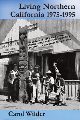 Living Northern California 1975 - 1995 Paperback Blurb