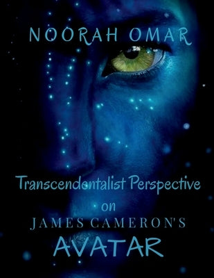 Transcendentalist Perspective on James Cameron's Avatar Paperback Notion Press