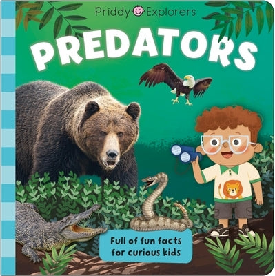 Priddy Explorers: Predators Board Book Priddy Books Us