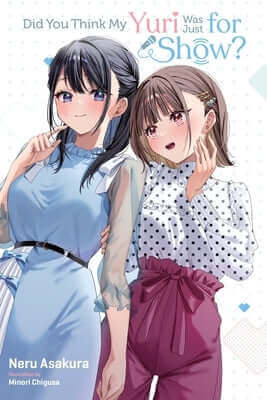 Did You Think My Yuri Was Just for Show? Paperback Yen on